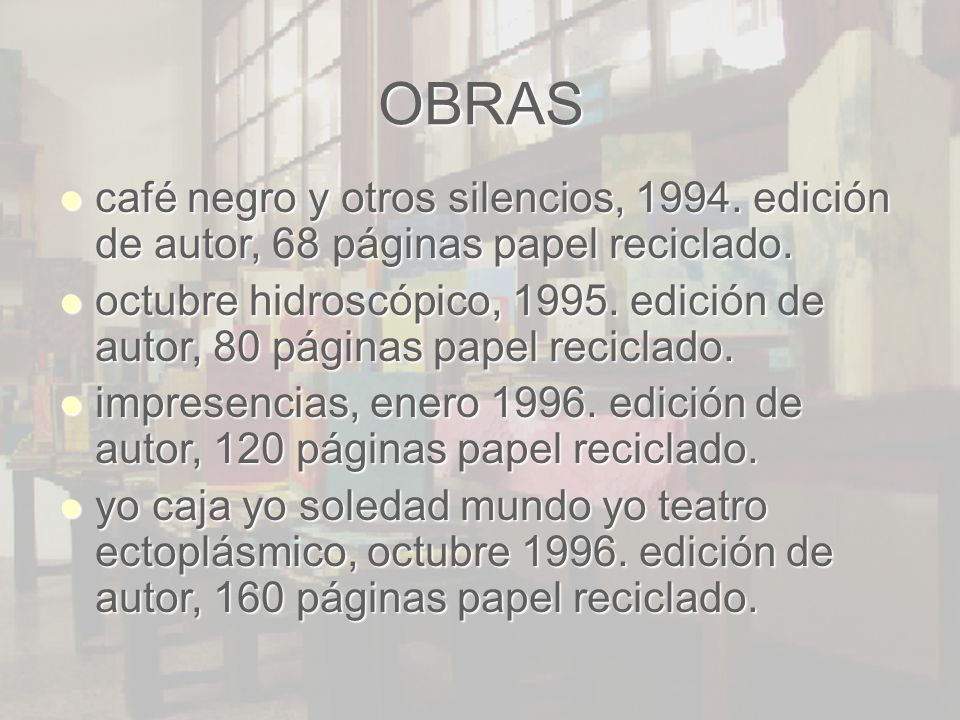 OBRAS café negro y otros silencios, edición de autor, 68 páginas papel reciclado.