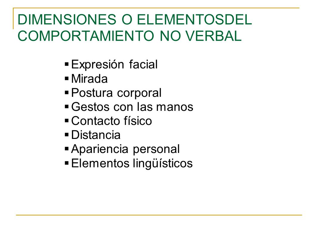 DIMENSIONES O ELEMENTOSDEL COMPORTAMIENTO NO VERBAL