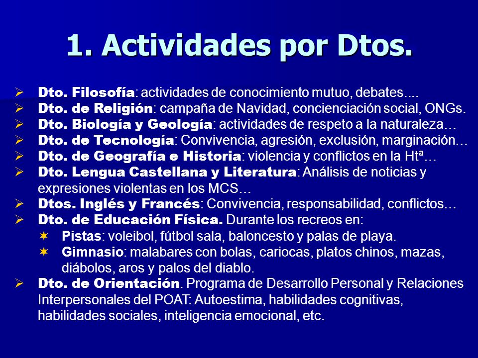 1. Actividades por Dtos. Dto. Filosofía: actividades de conocimiento mutuo, debates....