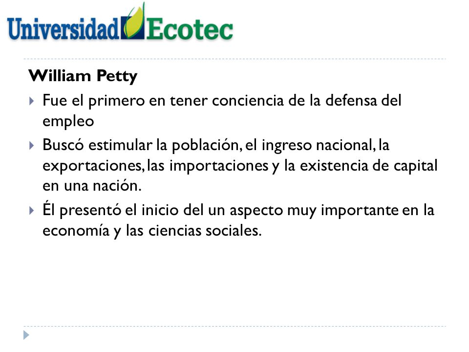 William Petty Fue el primero en tener conciencia de la defensa del empleo.