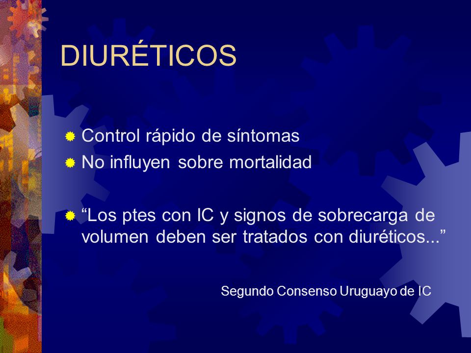 DIURÉTICOS Control rápido de síntomas No influyen sobre mortalidad