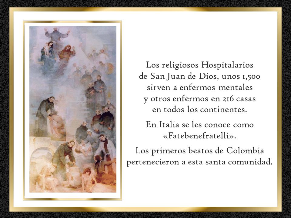 Los religiosos Hospitalarios de San Juan de Dios, unos 1,500