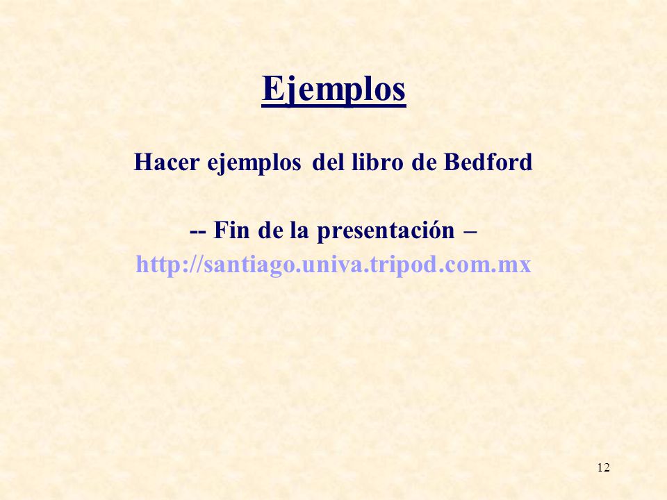 Hacer ejemplos del libro de Bedford -- Fin de la presentación –