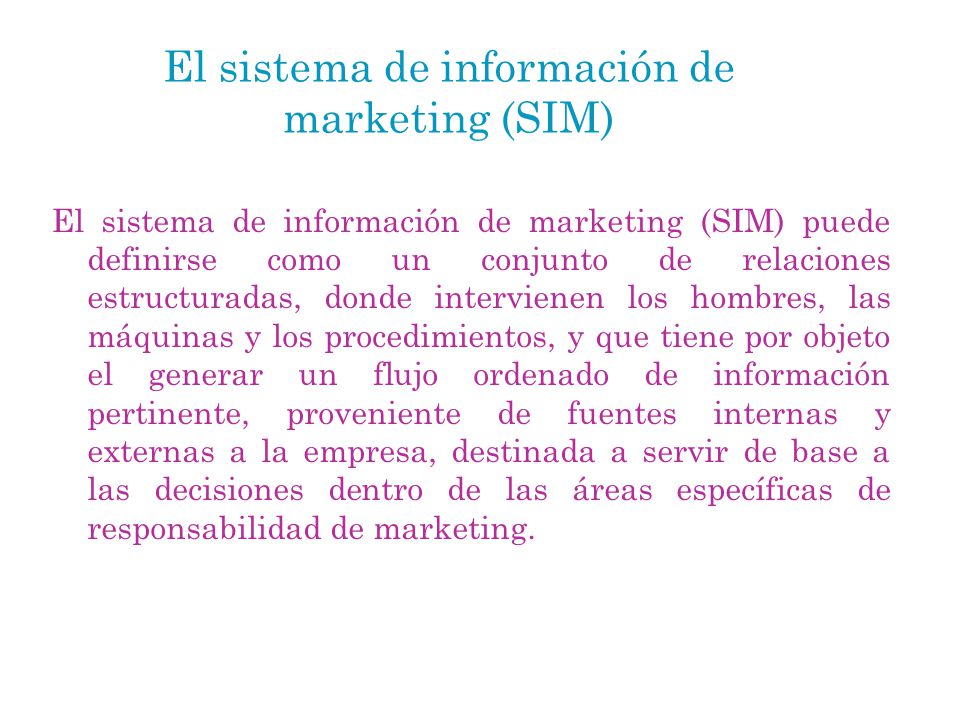 El sistema de información de marketing (SIM)