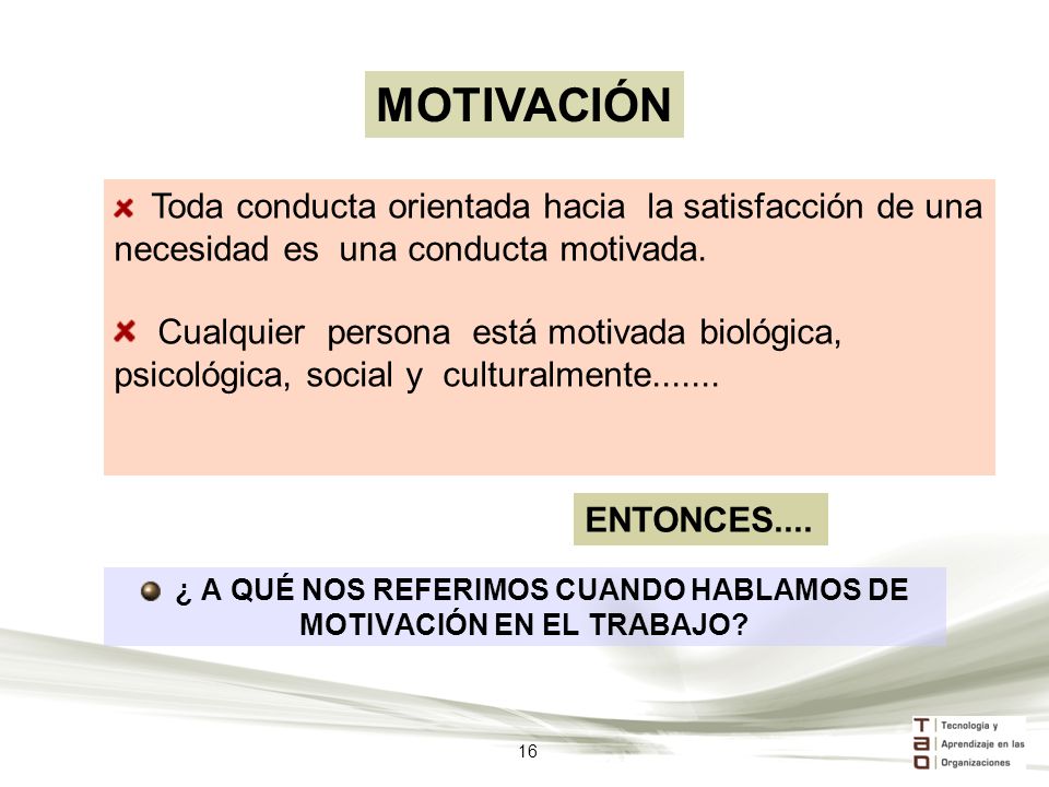 ¿ A QUÉ NOS REFERIMOS CUANDO HABLAMOS DE MOTIVACIÓN EN EL TRABAJO