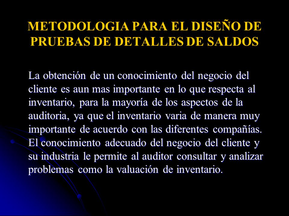 METODOLOGIA PARA EL DISEÑO DE PRUEBAS DE DETALLES DE SALDOS