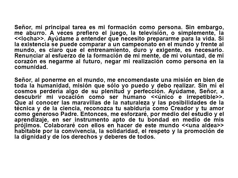 Señor, mi principal tarea es mi formación como persona