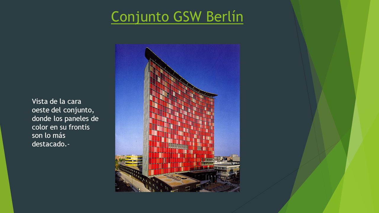 Conjunto GSW Berlín Vista de la cara oeste del conjunto, donde los paneles de color en su frontis son lo más destacado.-