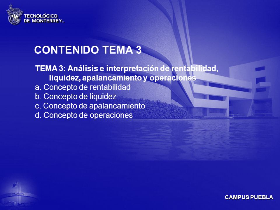 CONTENIDO TEMA 3 TEMA 3: Análisis e interpretación de rentabilidad, liquidez, apalancamiento y operaciones.
