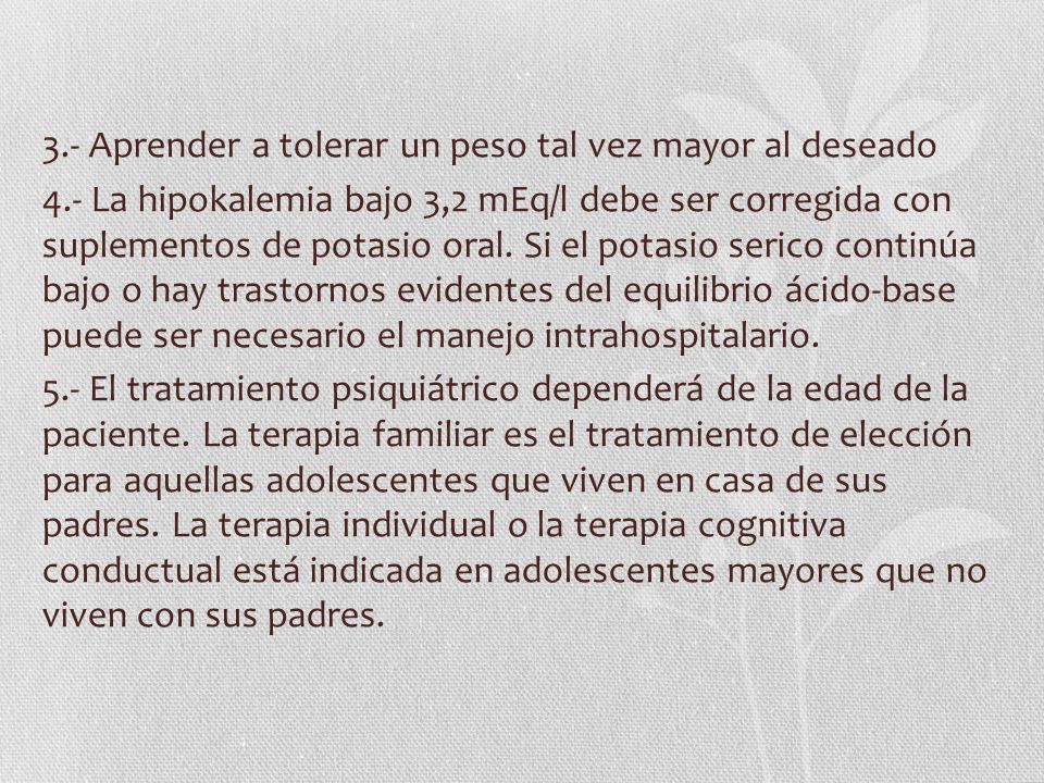 3. - Aprender a tolerar un peso tal vez mayor al deseado 4