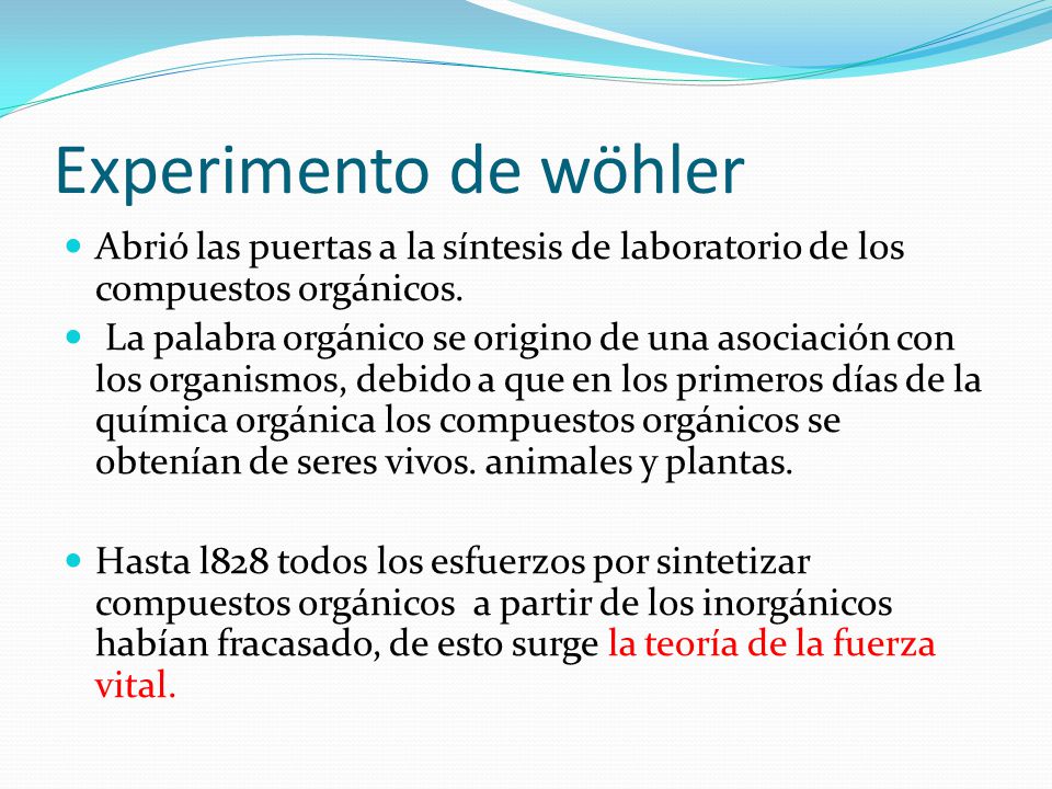 Experimento de wöhler Abrió las puertas a la síntesis de laboratorio de los compuestos orgánicos.