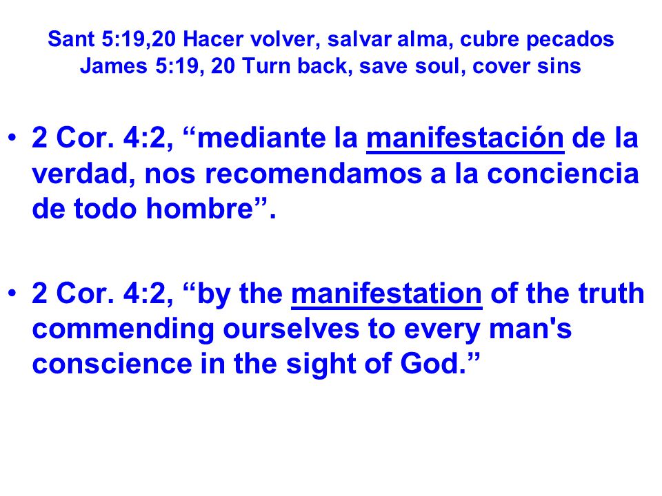 Sant 5:19,20 Hacer volver, salvar alma, cubre pecados James 5:19, 20 Turn back, save soul, cover sins