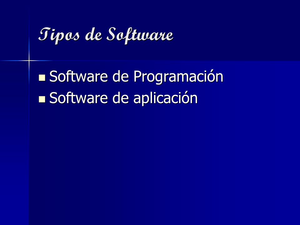 Tipos de Software Software de Programación Software de aplicación