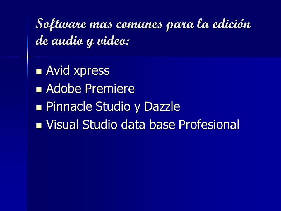 Software mas comunes para la edición de audio y video: