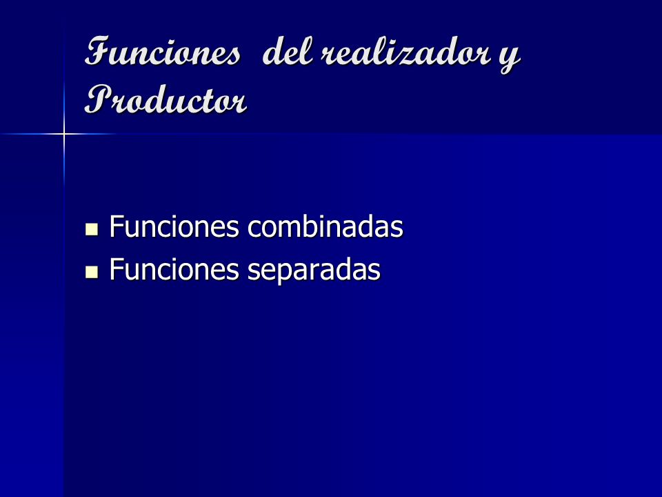 Funciones del realizador y Productor