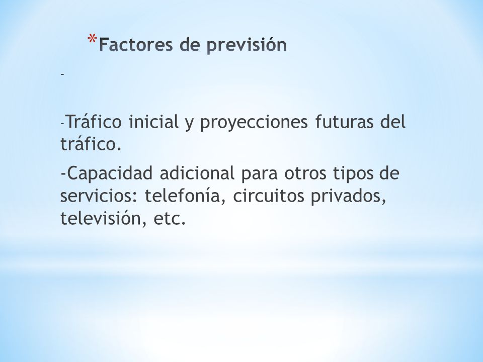 Factores de previsión - -Tráfico inicial y proyecciones futuras del tráfico.