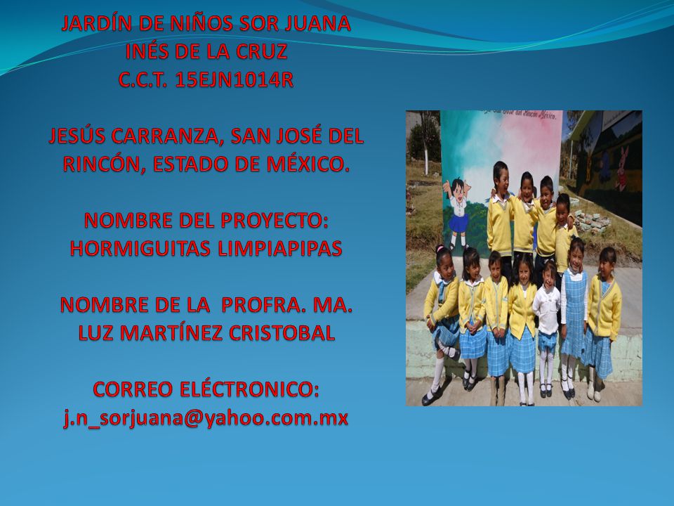 JARDÍN DE NIÑOS SOR JUANA INÉS DE LA CRUZ C. C. T