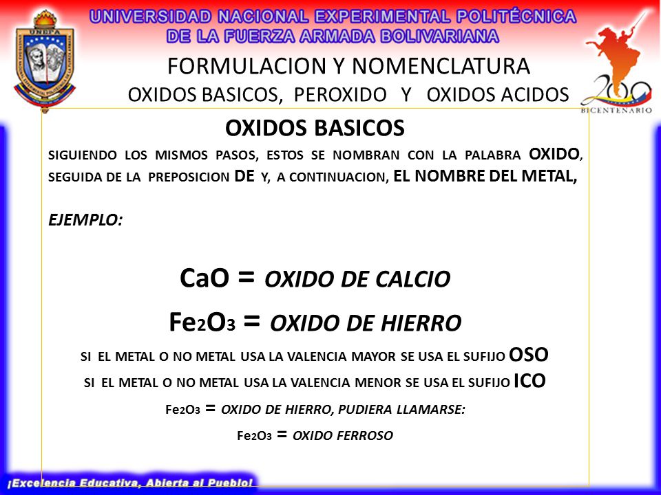 CaO = OXIDO DE CALCIO Fe2O3 = OXIDO DE HIERRO