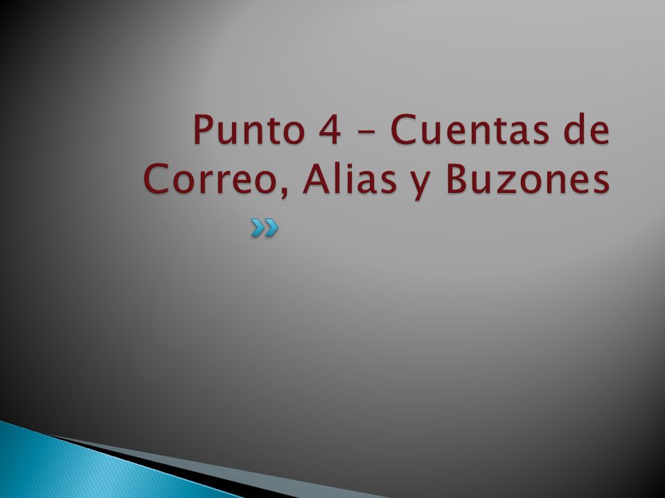 Punto 4 – Cuentas de Correo, Alias y Buzones