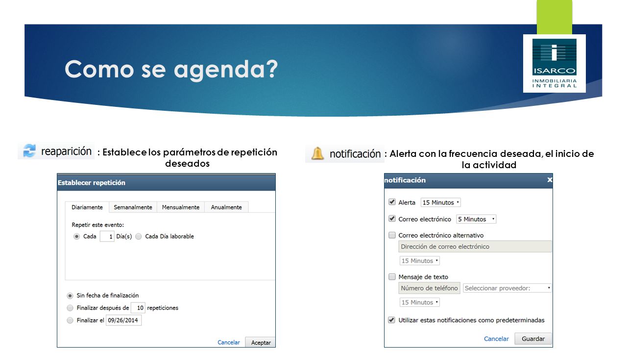 Como se agenda : Establece los parámetros de repetición deseados