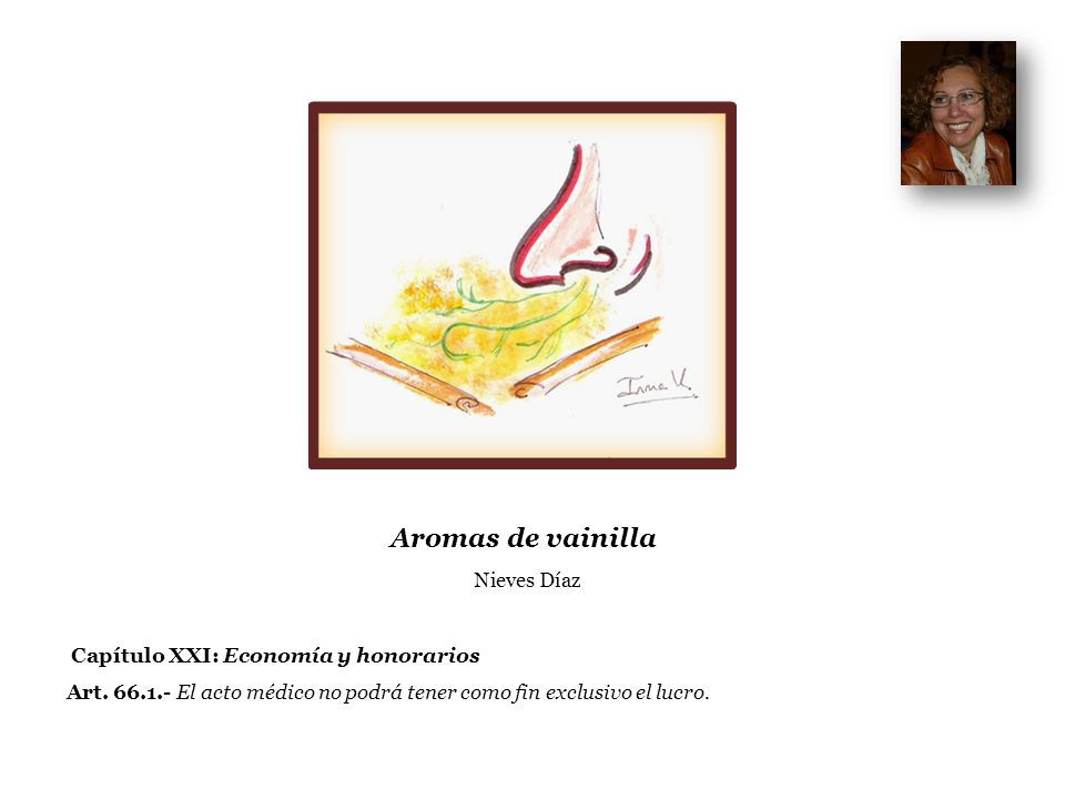Aromas de vainilla Nieves Díaz Capítulo XXI: Economía y honorarios