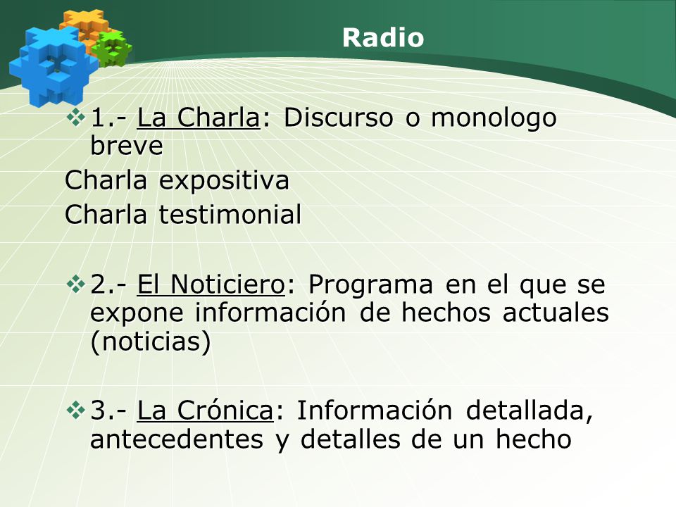 Radio 1.- La Charla: Discurso o monologo breve. Charla expositiva. Charla testimonial.