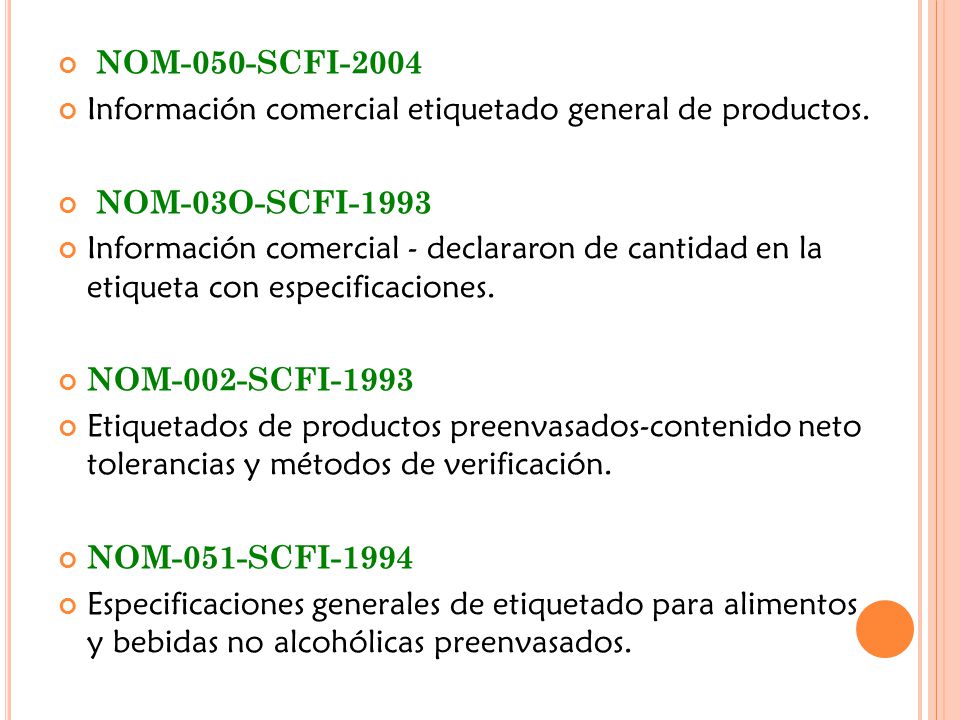 NOM-050-SCFI-2004 Información comercial etiquetado general de productos. NOM-03O-SCFI