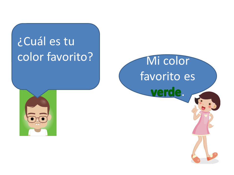 Mi color favorito es verde.