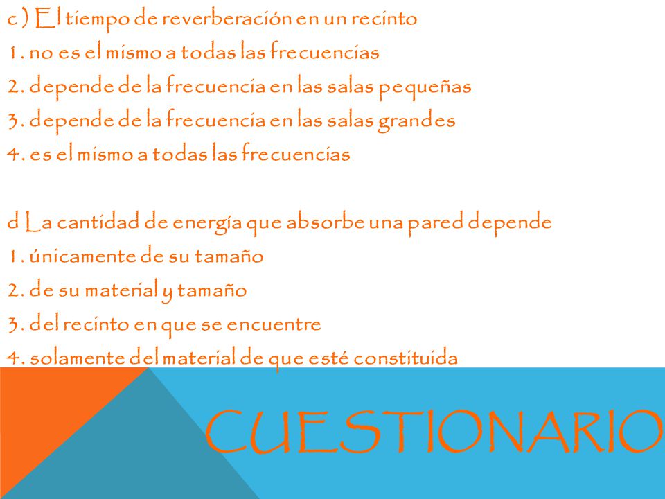 c ) El tiempo de reverberación en un recinto 1