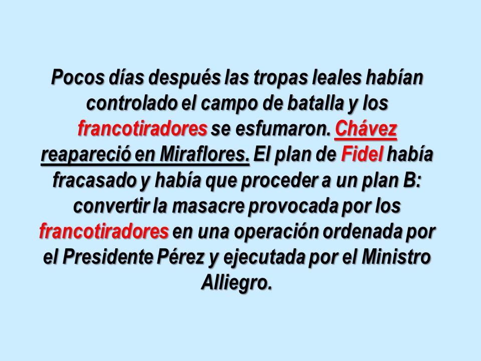 Pocos días después las tropas leales habían controlado el campo de batalla y los francotiradores se esfumaron.