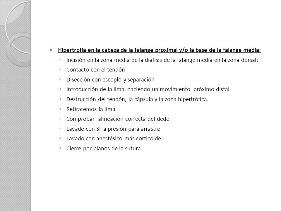 Hipertrofia en la cabeza de la falange proximal y/o la base de la falange media: