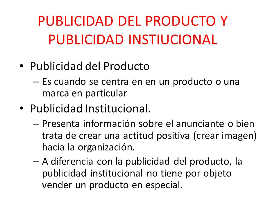 PUBLICIDAD DEL PRODUCTO Y PUBLICIDAD INSTIUCIONAL
