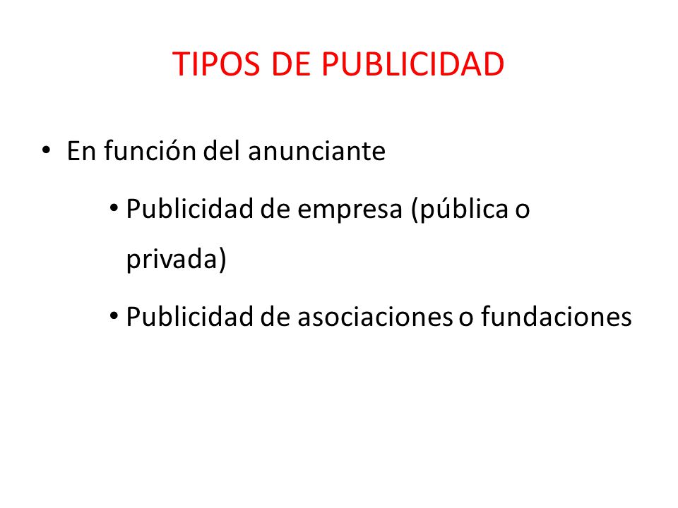 TIPOS DE PUBLICIDAD En función del anunciante