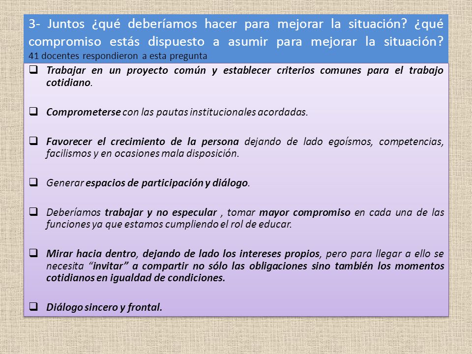 3- Juntos ¿qué deberíamos hacer para mejorar la situación