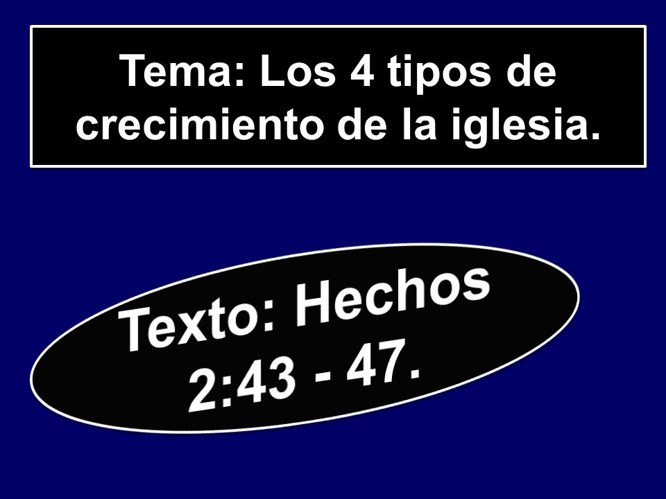 Tema: Los 4 tipos de crecimiento de la iglesia.