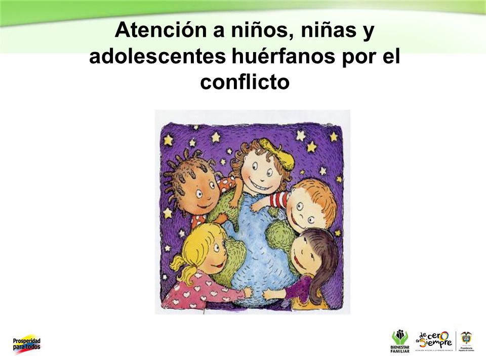 Atención a niños, niñas y adolescentes huérfanos por el conflicto