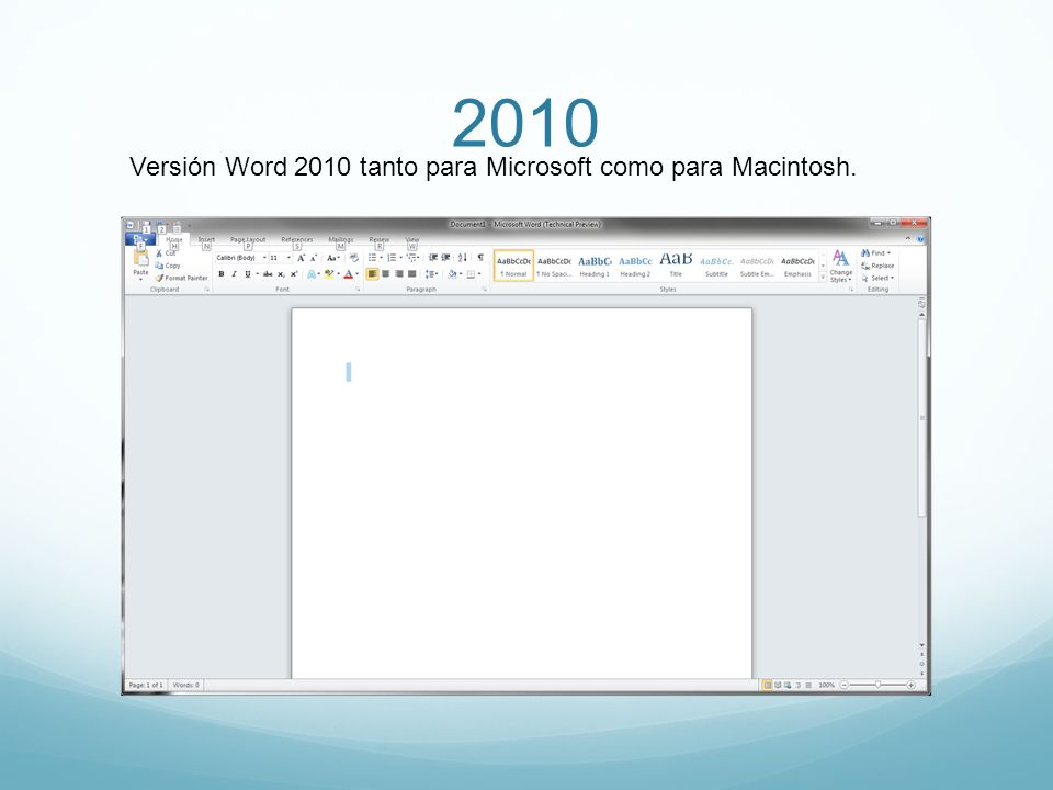 2010 Versión Word 2010 tanto para Microsoft como para Macintosh.