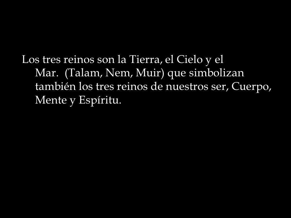 Los tres reinos son la Tierra, el Cielo y el Mar