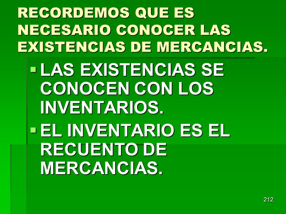 RECORDEMOS QUE ES NECESARIO CONOCER LAS EXISTENCIAS DE MERCANCIAS.