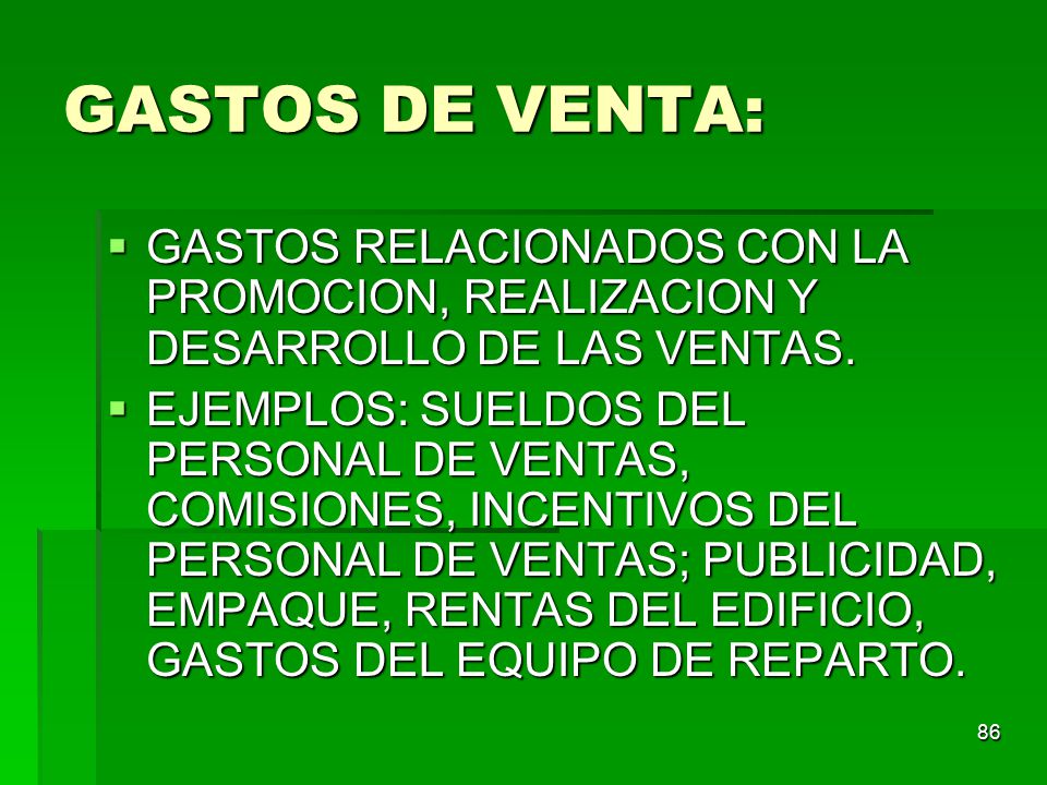 GASTOS DE VENTA: GASTOS RELACIONADOS CON LA PROMOCION, REALIZACION Y DESARROLLO DE LAS VENTAS.