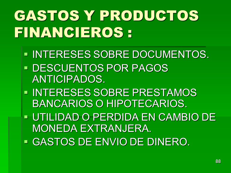 GASTOS Y PRODUCTOS FINANCIEROS :