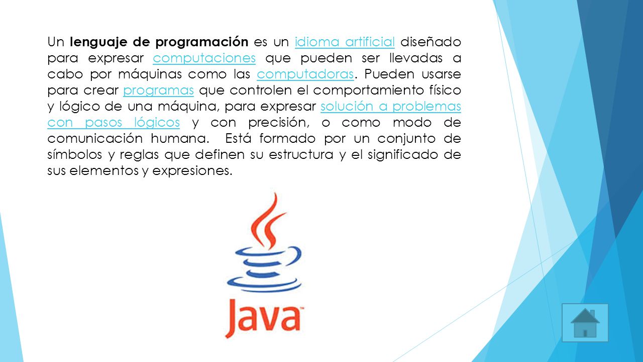 Un lenguaje de programación es un idioma artificial diseñado para expresar computaciones que pueden ser llevadas a cabo por máquinas como las computadoras.