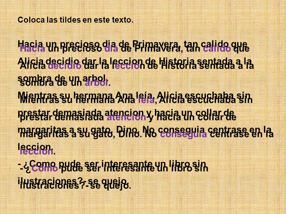 - ¿Como pude ser interesante un libro sin ilustraciones - se quejo.
