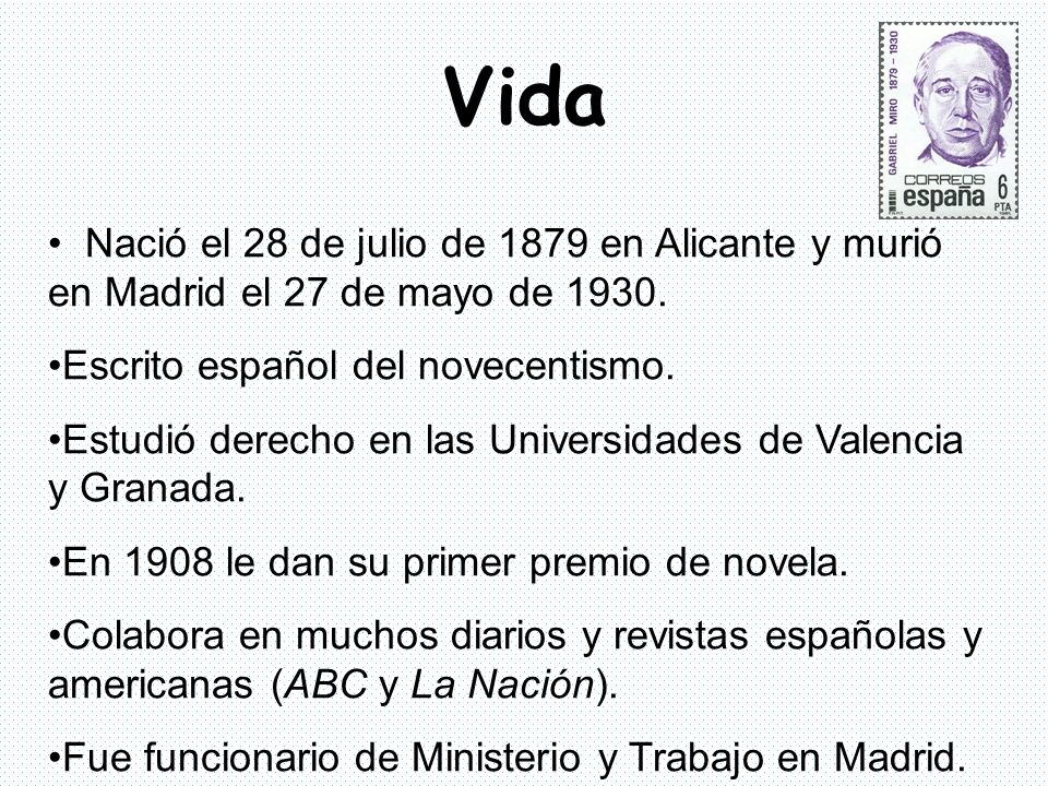 Vida Nació el 28 de julio de 1879 en Alicante y murió en Madrid el 27 de mayo de Escrito español del novecentismo.