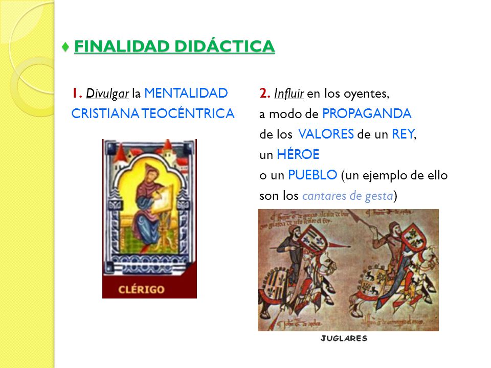 ♦ FINALIDAD DIDÁCTICA 1. Divulgar la MENTALIDAD CRISTIANA TEOCÉNTRICA