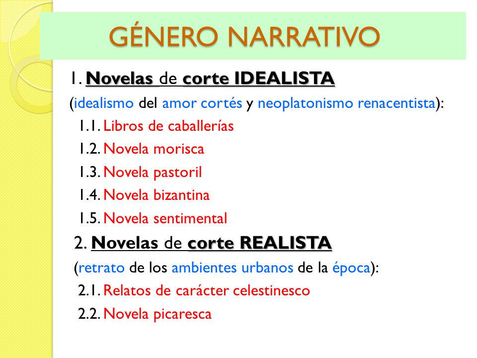 GÉNERO NARRATIVO 1. Novelas de corte IDEALISTA