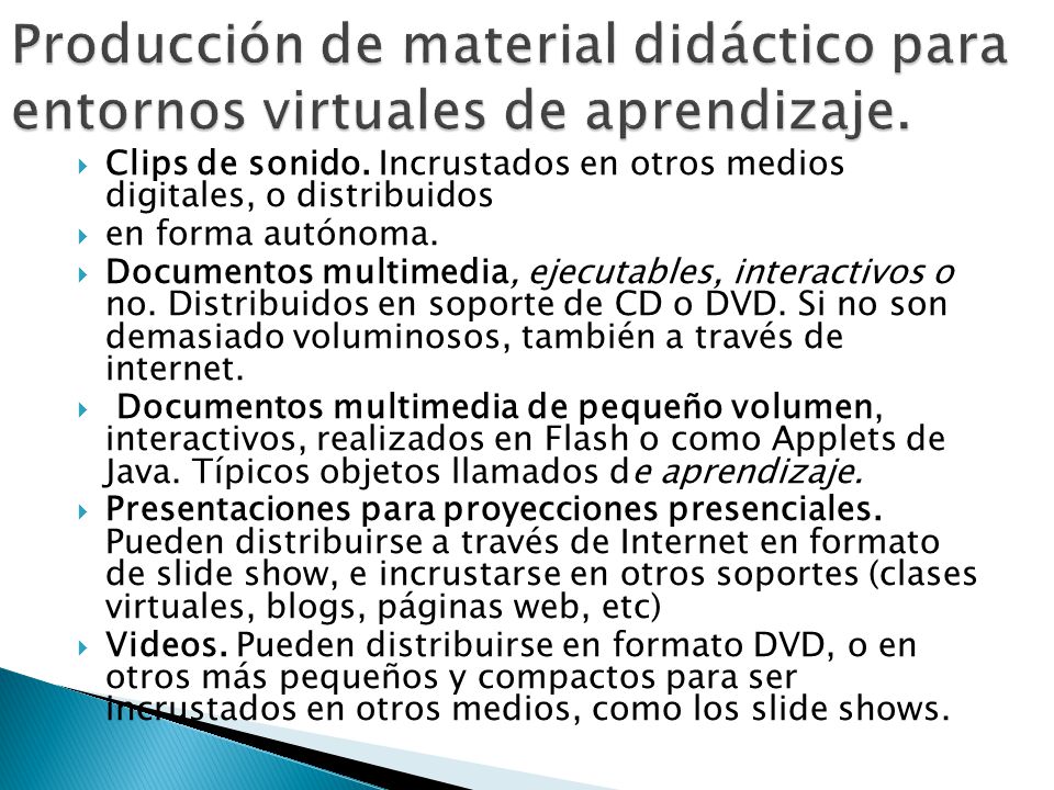 Producción de material didáctico para entornos virtuales de aprendizaje.