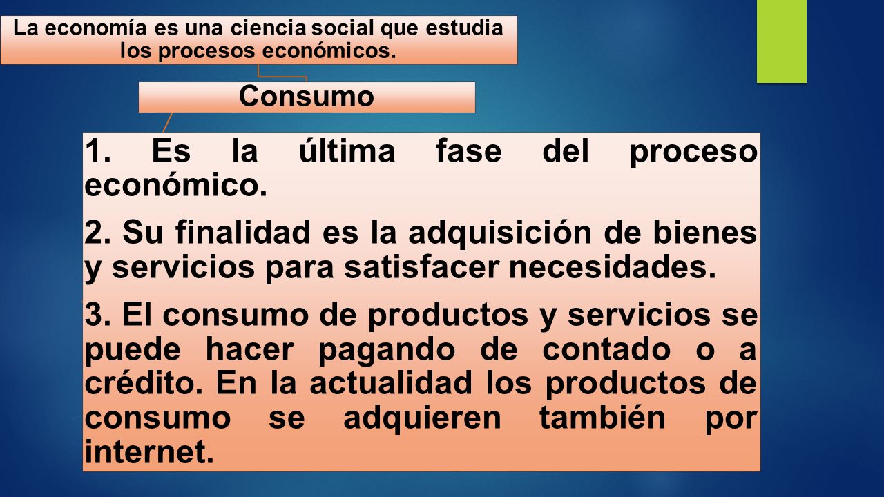 La economía es una ciencia social que estudia los procesos económicos.