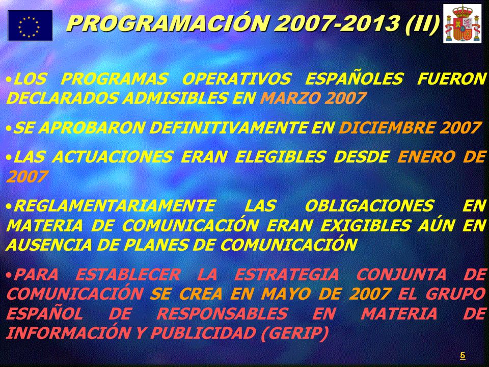 PROGRAMACIÓN (II) LOS PROGRAMAS OPERATIVOS ESPAÑOLES FUERON DECLARADOS ADMISIBLES EN MARZO