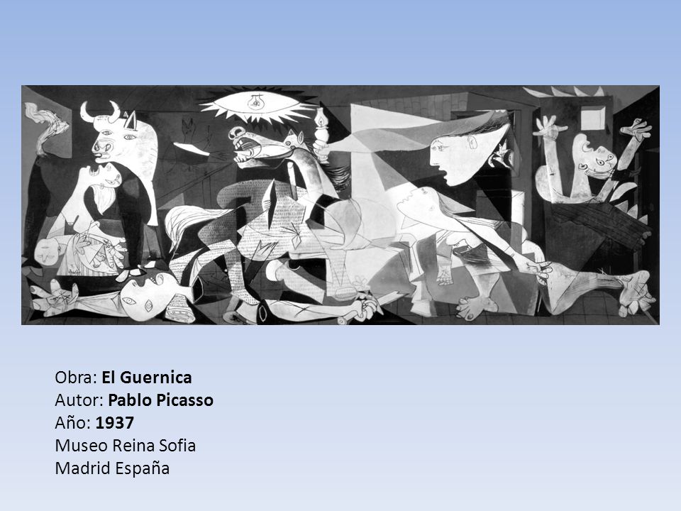 Obra: El Guernica Autor: Pablo Picasso Año: 1937 Museo Reina Sofia Madrid España